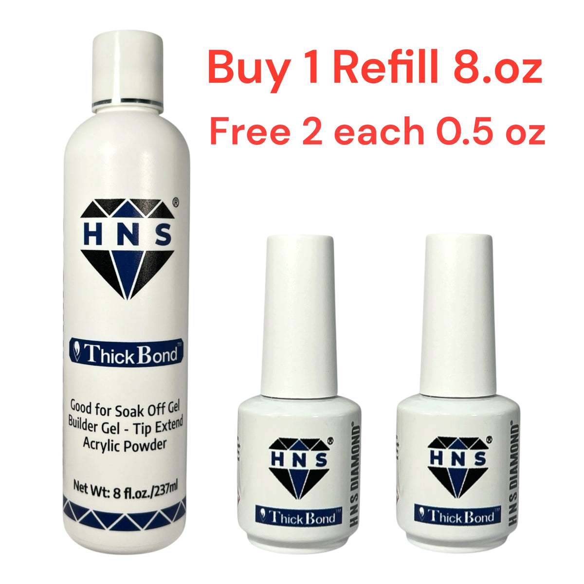HNS DIAMOND THICKBOND 8 OZ BUY 1 FREE 2EACH O.5OZ